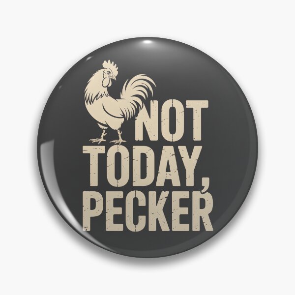 Item preview, Not Today Pecker designed and sold by AniArtPL.