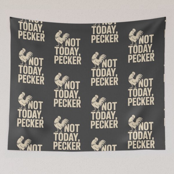 Item preview, Not Today Pecker designed and sold by AniArtPL.
