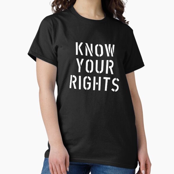 Artikel-Vorschau von Kennen Sie Ihre Rechte, designt und verkauft von The Common Tee.