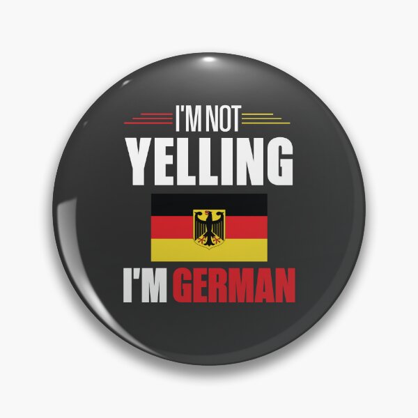 Item preview, I'm Not Yelling I'm German designed and sold by MasartDesigns.