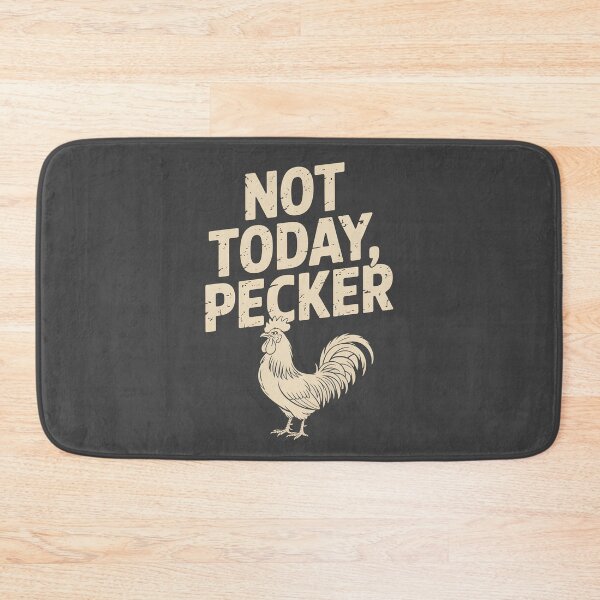 Item preview, Not Today Pecker designed and sold by AniArtPL.