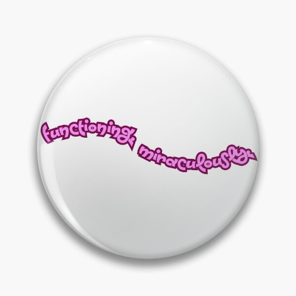 Item preview, Functioning. Miraculously. – Funny Mental Health Quote Design designed and sold by TheCreativeVLT.