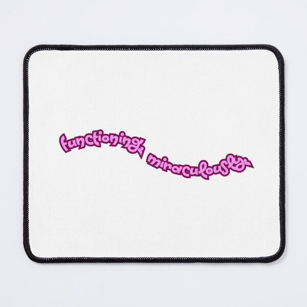 Item preview, Functioning. Miraculously. – Funny Mental Health Quote Design designed and sold by TheCreativeVLT.