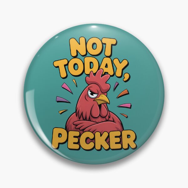 Item preview, Not Today Pecker designed and sold by AniArtPL.