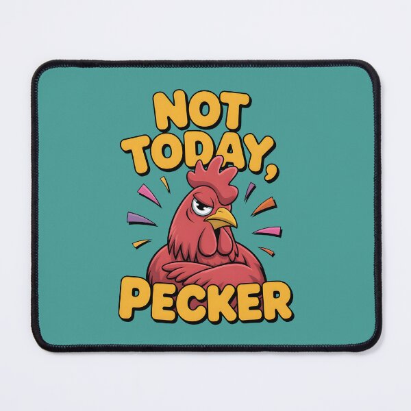 Item preview, Not Today Pecker designed and sold by AniArtPL.