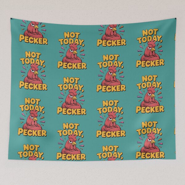 Item preview, Not Today Pecker designed and sold by AniArtPL.