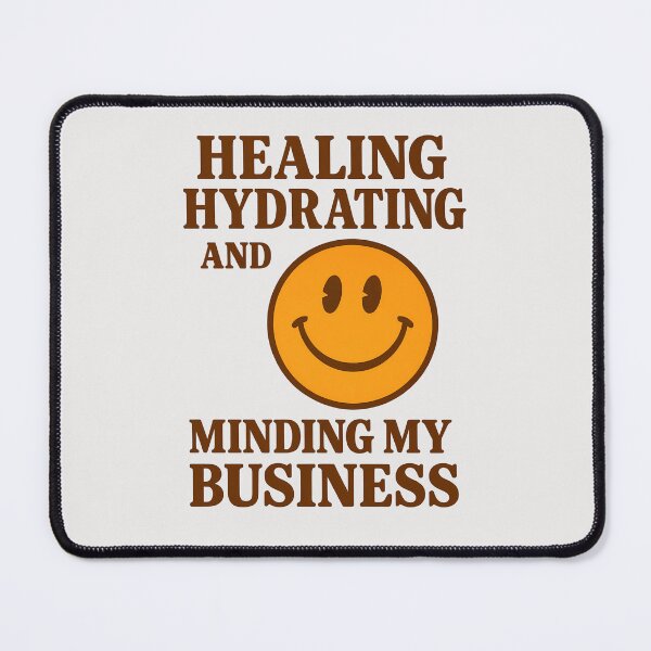 Item preview, Healing Hydrating Minding My Business Quote Design designed and sold by tinytwist.