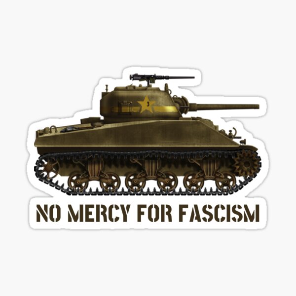 Item preview, Sherman Tank - No Mercy for Fascism designed and sold by Thelittlelord.