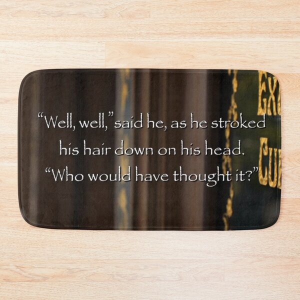 Item preview, Quotes from TV Show Grimm ““Well, well, said he, as he stroked his hair on his head. Who would have thought it?” designed and sold by Lumen Nyx Art.