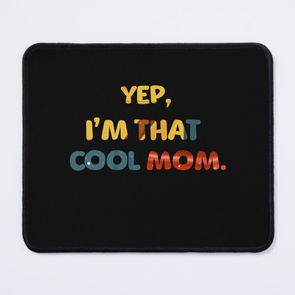 Item preview, Yep, I'm that cool mom. Funny gif for moms designed and sold by Mymatchingprint.