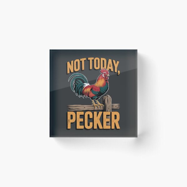 Item preview, Not Today Pecker designed and sold by AniArtPL.