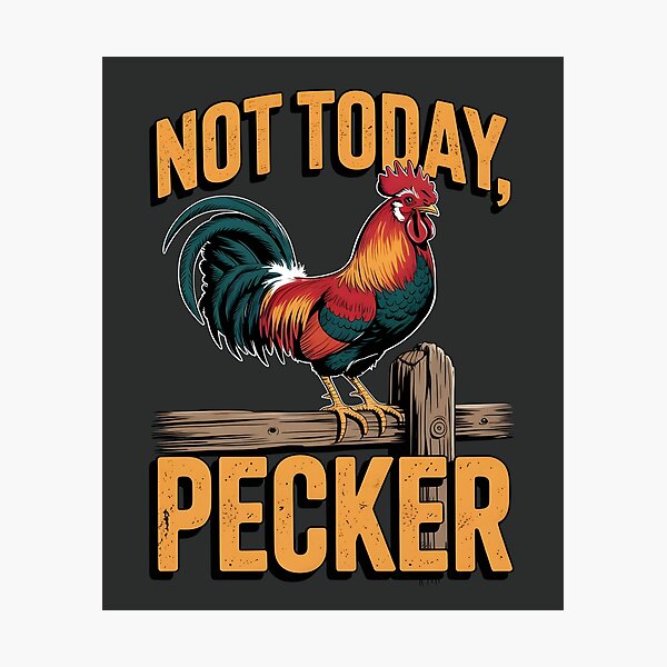 Item preview, Not Today Pecker designed and sold by AniArtPL.