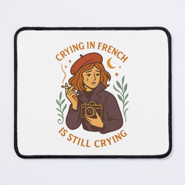 Item preview, Crying in French Is Still Crying – Sad Girl Aesthetic Design designed and sold by Lacritsa .