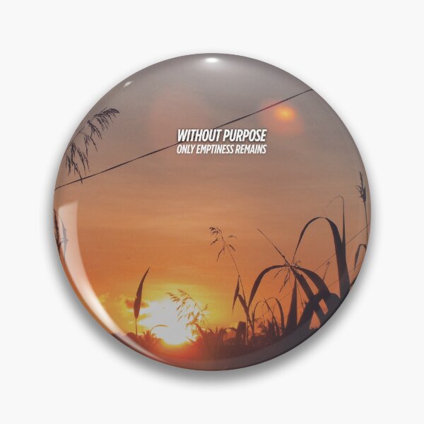 Item preview, Golden Sunset Serenity – Inspirational Quote “Without Purpose, Only Emptiness Remains” for Nature Lovers & Dreamers designed and sold by knalpot-design.