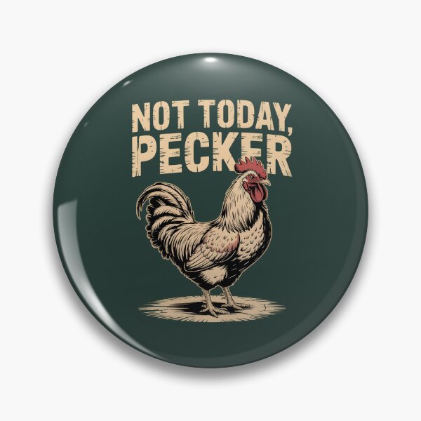 Item preview, Not Today Pecker designed and sold by AniArtPL.