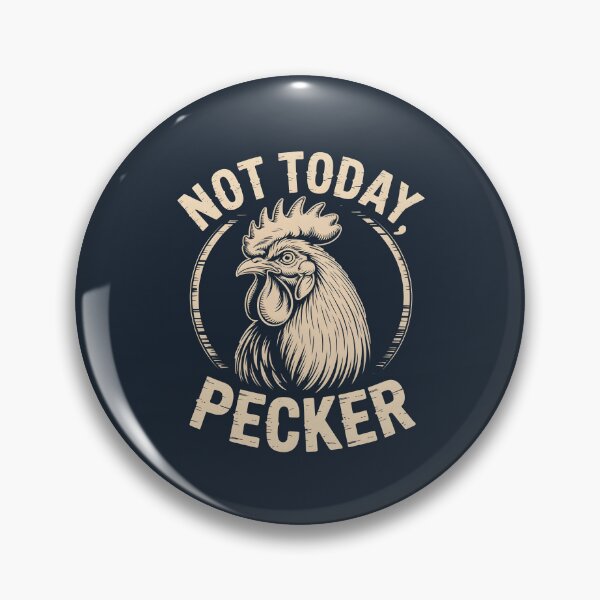 Item preview, Not Today Pecker designed and sold by AniArtPL.