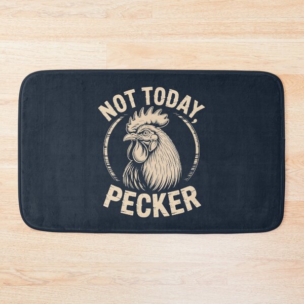 Item preview, Not Today Pecker designed and sold by AniArtPL.