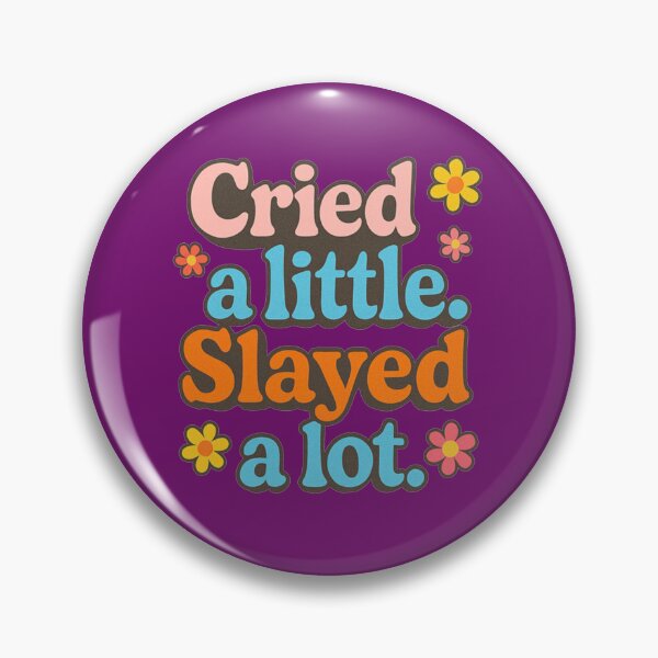 Item preview, Cried a Little, Slayed a Lot designed and sold by Neonyx2020.