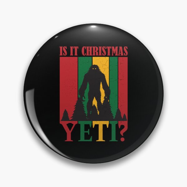Item preview, Is it Christmas Yeti? Funny Bigfoot Quote designed and sold by MasartDesigns.