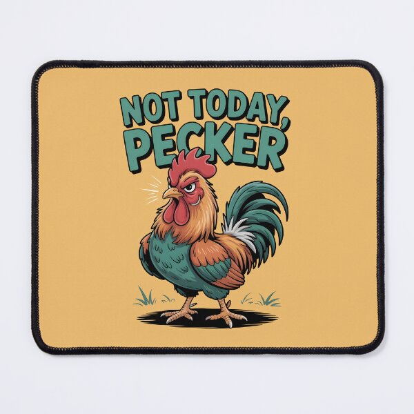 Item preview, Not Today Pecker designed and sold by AniArtPL.