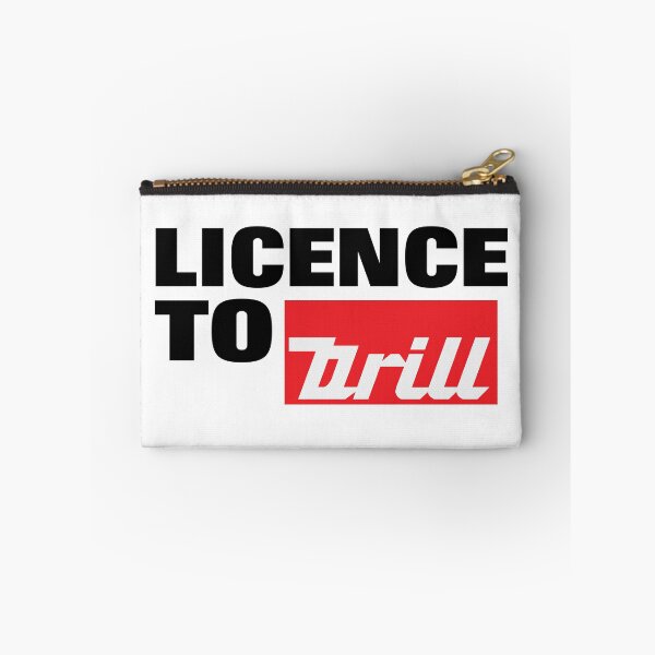 Item preview, Licence To Drill designed and sold by egdsn.