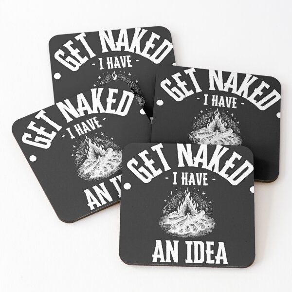 Item preview, Get Naked I Have An Idea designed and sold by AntiJolly.