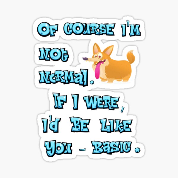 Item preview, NOT NORMAL designed and sold by clickandmagic.