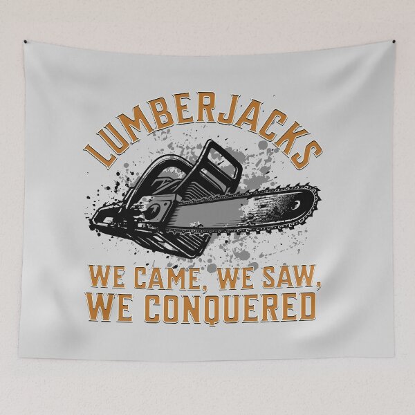 Item preview, LUMBERJACKS: We Came, We Saw, We Conquered designed and sold by rockandahardplaceradio.