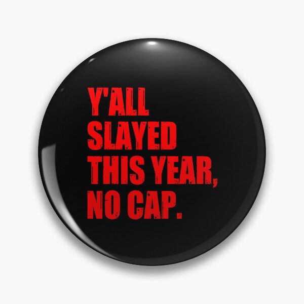 Item preview, Y’all Slayed This Year No Cap Funny designed and sold by kawaiivsglitch.