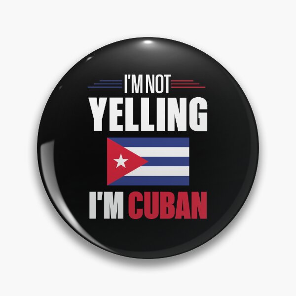 Item preview, I'm Not Yelling I'm Cuban designed and sold by MasartDesigns.