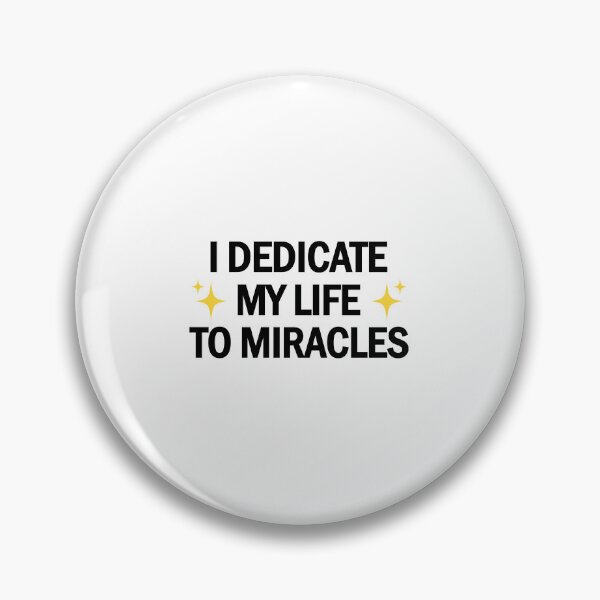 Item preview, I dedicate my life to miracles designed and sold by designing01Ar3.