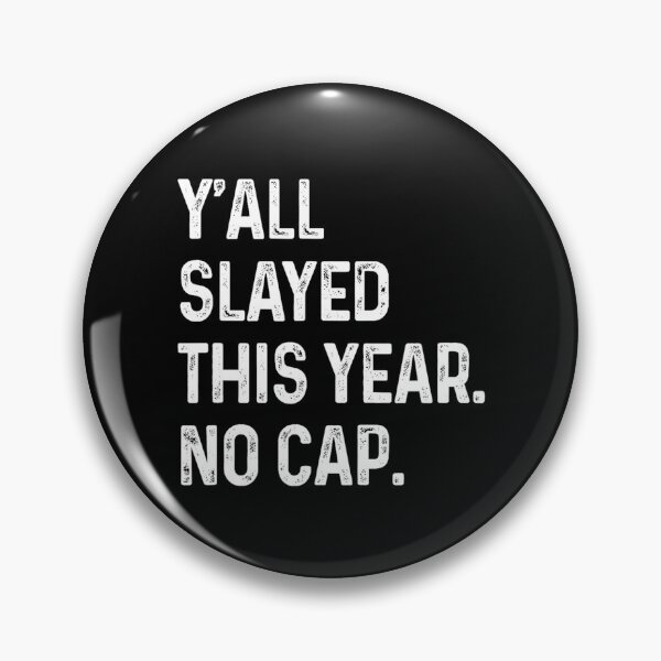 Item preview, Y’all Slayed This Year No Cap Funny designed and sold by kawaiivsglitch.