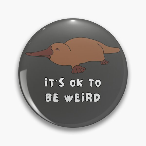 Item preview, It's OK To Be Weird Platypus designed and sold by jalanc.