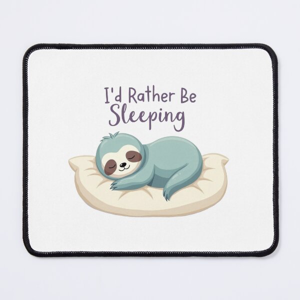 Item preview, I’d Rather Be Sleeping – Cute Sloth Sleepy Design designed and sold by TSGDesign.