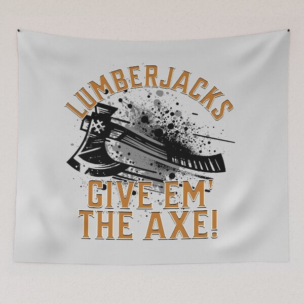 Item preview, LUMBERJACKS: Give Em' The Axe designed and sold by rockandahardplaceradio.