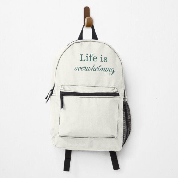 Item preview, Life is overwhelming – Honest and Realistic Quote designed and sold by Suerte1111.