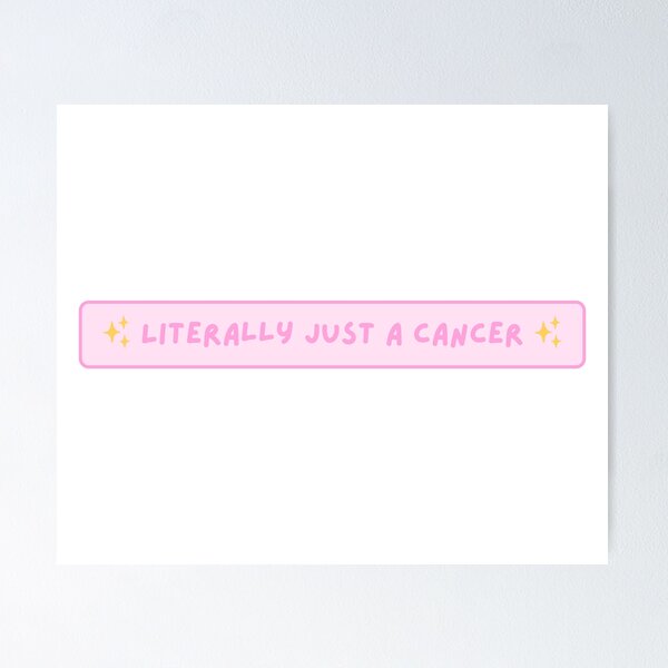 Item preview, Literally Just a Cancer Sign – Sarcastic Zodiac Design designed and sold by Midnight789.