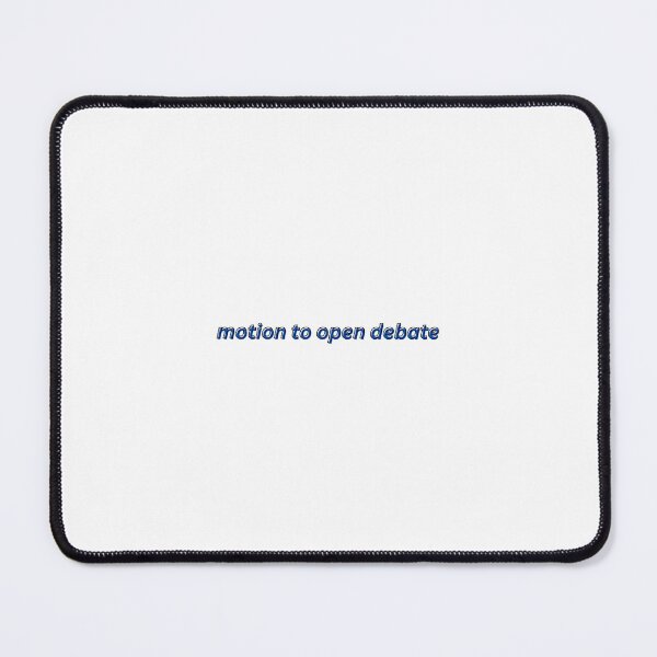 Item preview, motion to open debate designed and sold by emmaloowho17.