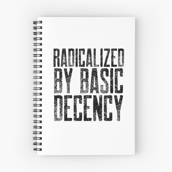 Item preview, Radicalized By Basic Decency  designed and sold by Sartoris Art.
