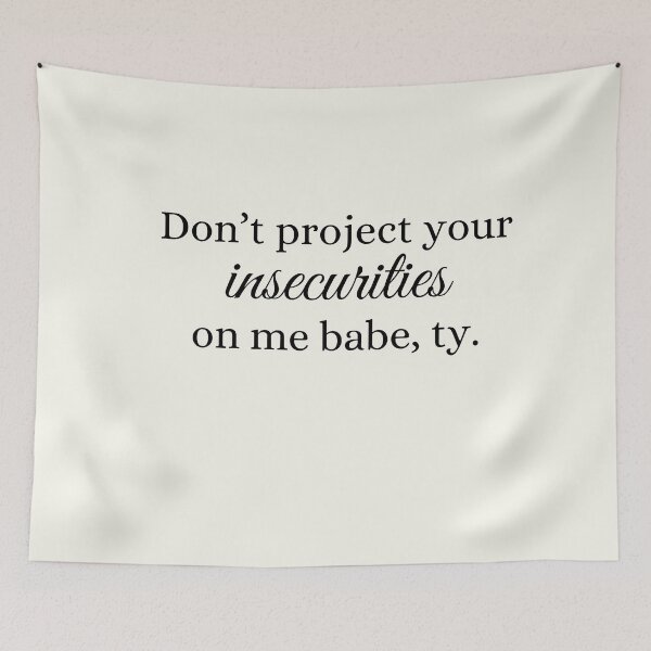 Item preview, Don’t project your insecurities on me babe, ty – Bold Empowerment Quote  designed and sold by Suerte1111.
