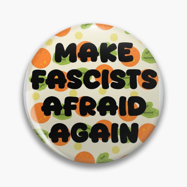 Item preview, Make fascists afraid again designed and sold by Bugbotherer30.