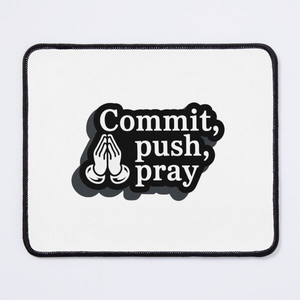 Item preview, Commit, push, pray designed and sold by TSGDesign.