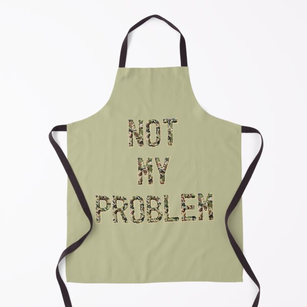 Item preview, Not My Problem Text Art Design designed and sold by PureGoldDesigns.