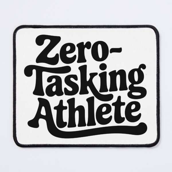 Item preview, Zero Tasking Athlete Sarcastic Humor designed and sold by Bliss Find And Design.