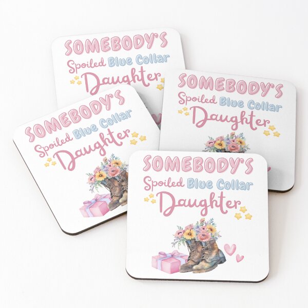 Item preview, Blue Collar Daughter Cute Somebody's Spoiled designed and sold by gillys.