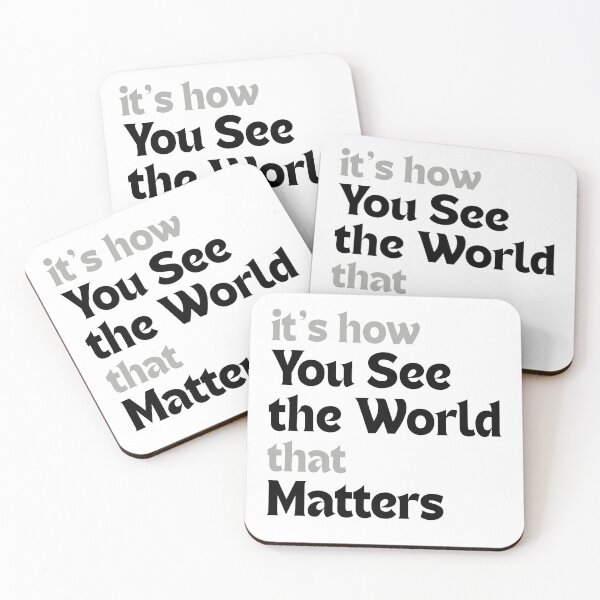 Item preview, It’s how you see the world that matters designed and sold by MakeMyDaze.