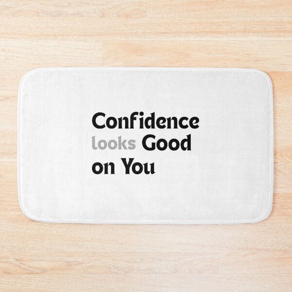 Item preview, Confidence looks good on you! designed and sold by MakeMyDaze.