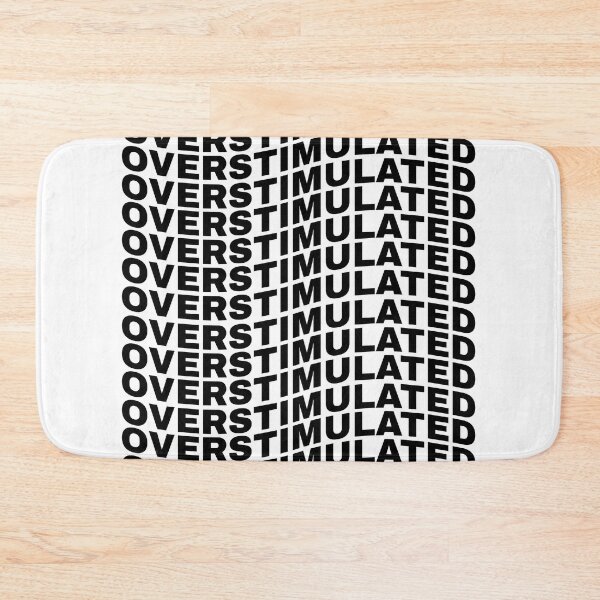 Item preview, Overstimulated Black Lettering designed and sold by Bondrewd1.