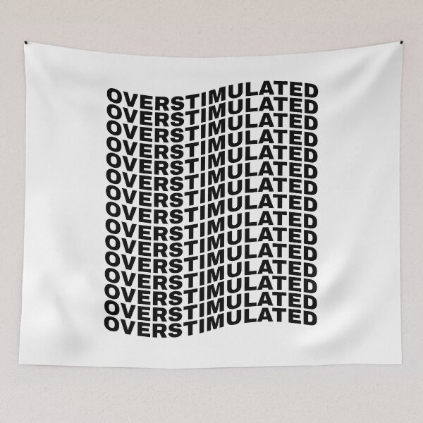 Item preview, Overstimulated Black Lettering designed and sold by Bondrewd1.