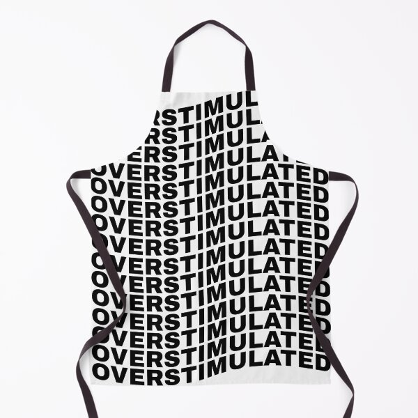 Item preview, Overstimulated Black Lettering designed and sold by Bondrewd1.